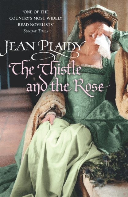 Jean Plaidy - Thistle and the Rose, E-bok