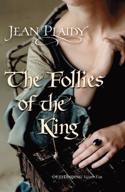 Jean Plaidy - Follies of the King, E-bok