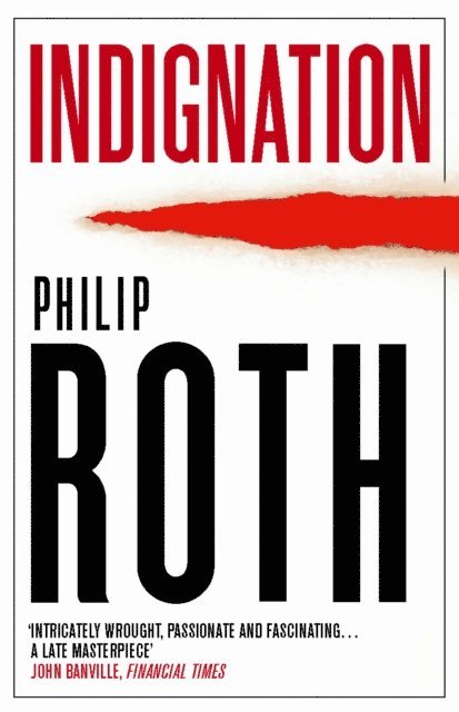 Philip Roth - Indignation, E-bok