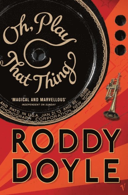 Roddy Doyle - Oh, Play That Thing, E-bok