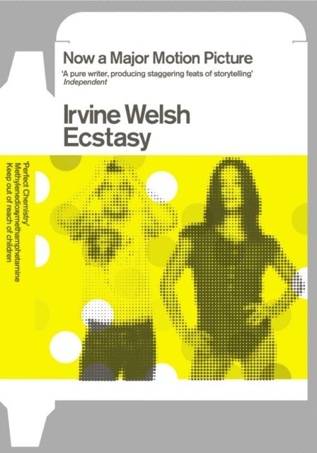 Irvine Welsh - Ecstasy, E-bok