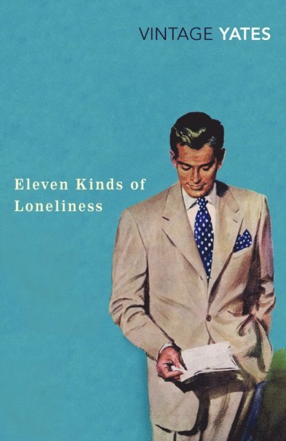 Richard Yates - Eleven Kinds of Loneliness, E-bok