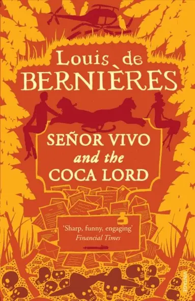Louis de Bernières - Senor Vivo & The Coca Lord, E-bok