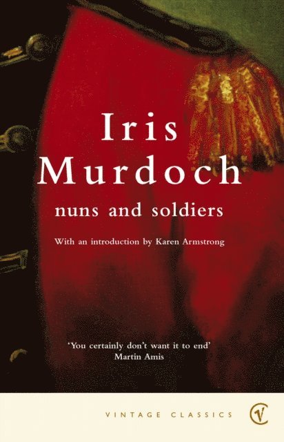 Iris Murdoch - Nuns and Soldiers, E-bok