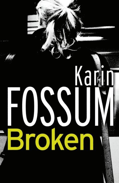 Karin Fossum - Broken, E-bok