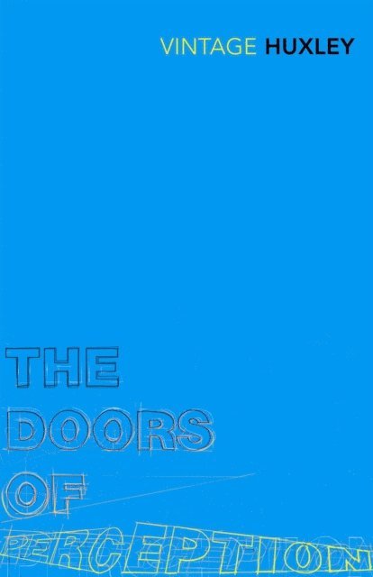 Aldous Huxley - Doors of Perception, E-bok