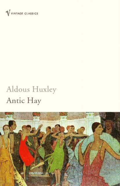 Aldous Huxley - Antic Hay, E-bok