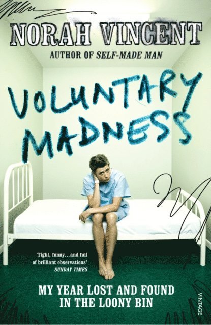 Norah Vincent - Voluntary Madness, E-bok
