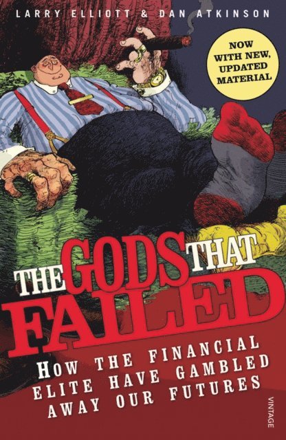 Dan Atkinson, Larry Elliot - Gods That Failed, E-bok