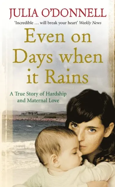 Julia O'Donnell - Even on Days when it Rains, E-bok. Tillgänglighet: Lägg i varukorg