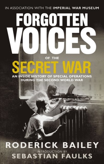 Roderick Bailey - Forgotten Voices of the Secret War, E-bok