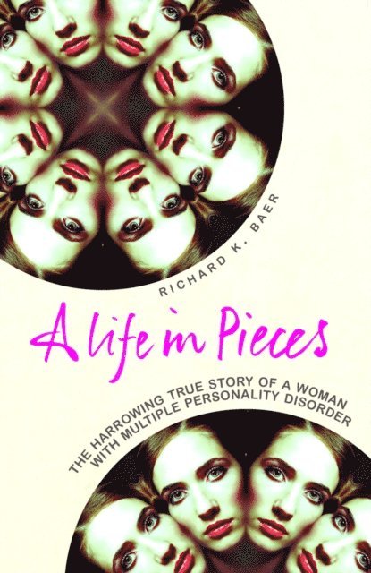 Richard K. Baer - Life in Pieces, E-bok