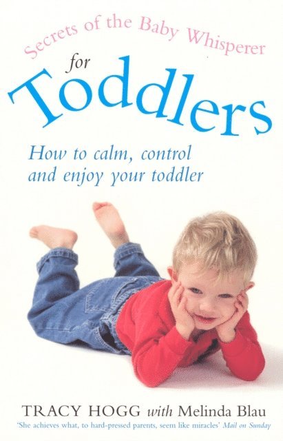 Melinda Blau, Tracy Hogg - Secrets Of The Baby Whisperer For Toddlers, E-bok