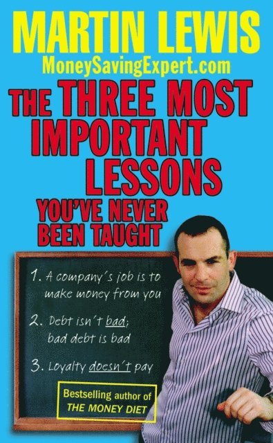Martin Lewis - Three Most Important Lessons You've Never Been Taught, E-bok