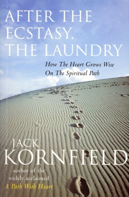 Jack Kornfield - After The Ecstasy, The Laundry, E-bok