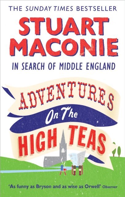 Stuart Maconie - Adventures on the High Teas, E-bok