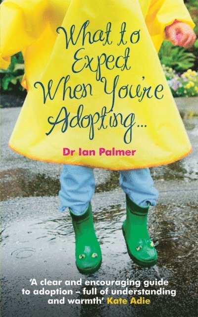 Ian Palmer - What to Expect When You're Adopting..., E-bok