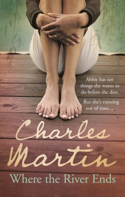 Charles Martin - Where the River Ends, E-bok
