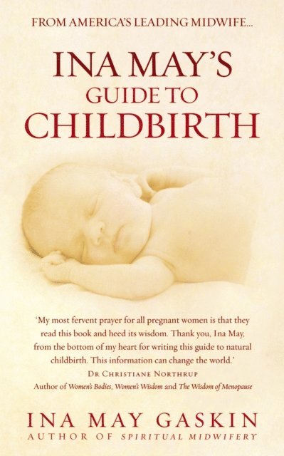 Ina May Gaskin - Ina May's Guide to Childbirth, E-bok