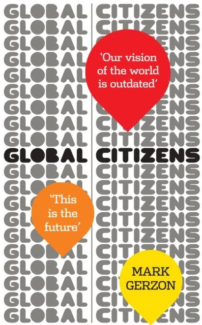 Mark Gerzon - Global Citizens, E-bok