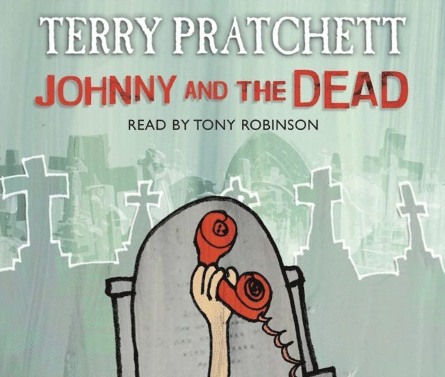 Terry Pratchett - Johnny and the Dead, Ljudbok
