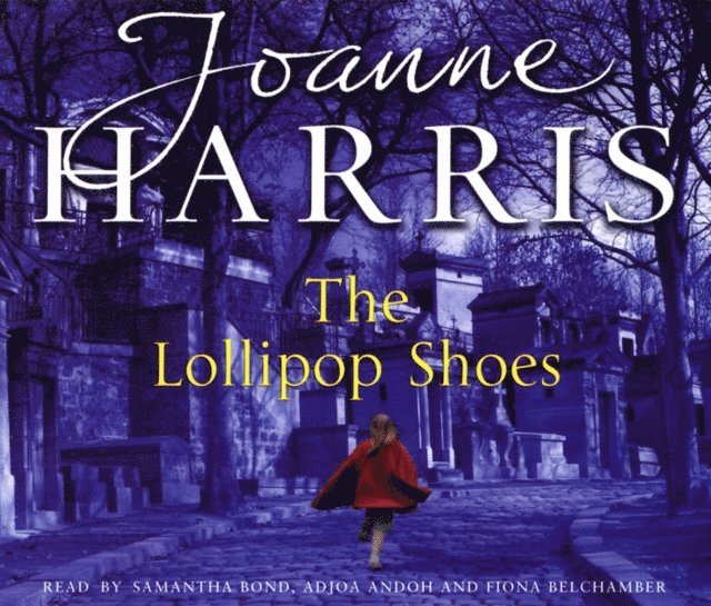Joanne Harris - Lollipop Shoes (Chocolat 2), Ljudbok