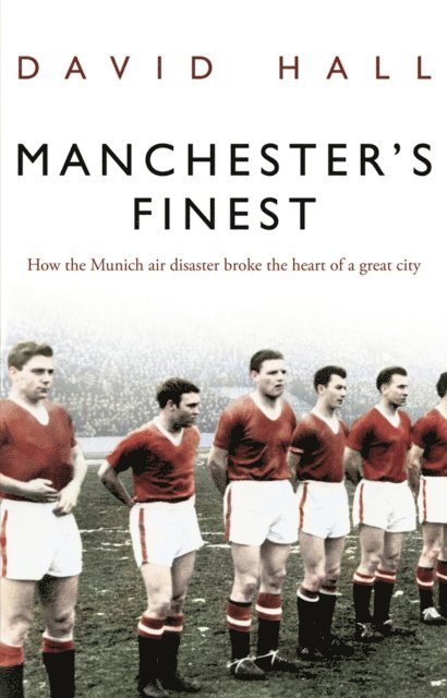David Hall - Manchester's Finest, E-bok
