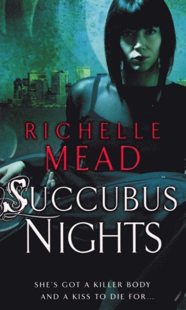 Richelle Mead - Succubus Nights, E-bok