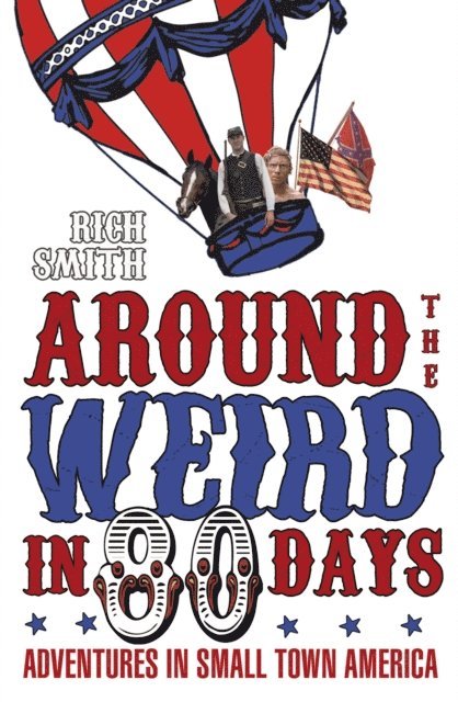 Rich Smith - Around The Weird In 80 Days, E-bok