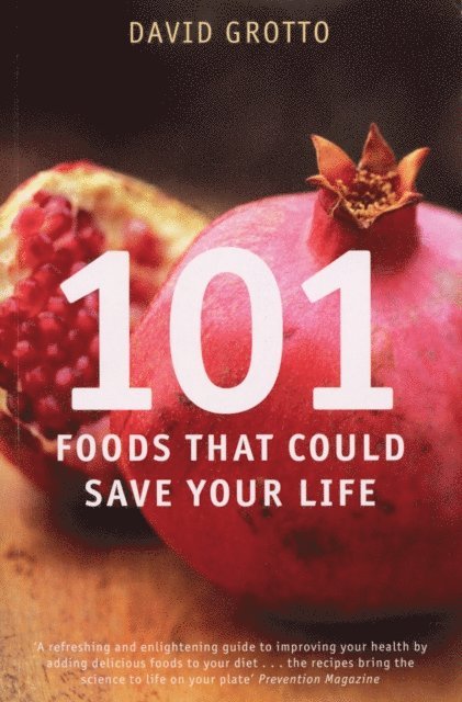 David Grotto - 101 Foods That Could Save Your Life, E-bok