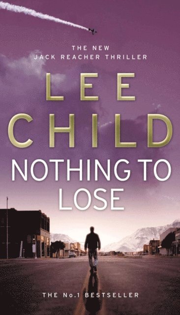 Lee Child - Nothing To Lose, E-bok