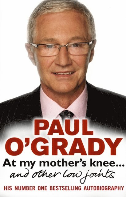 Paul O'Grady - At My Mother's Knee...And Other Low Joints, E-bok