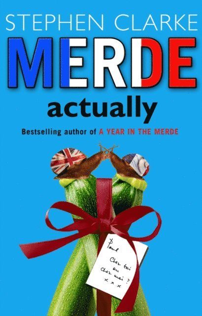 Stephen Clarke - Merde Actually, E-bok