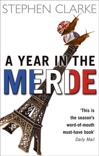 Stephen Clarke - Year In The Merde, E-bok