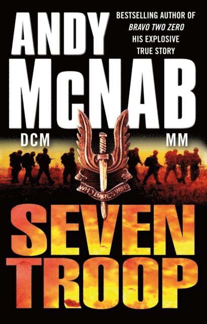Andy McNab - Seven Troop, E-bok
