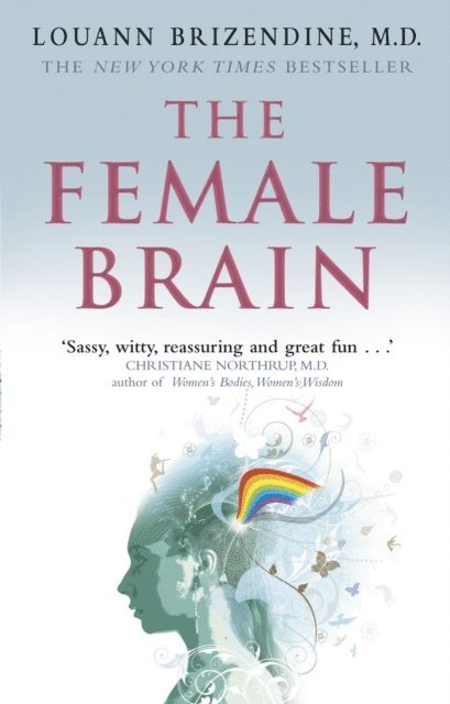 Louann Brizendine MD - Female Brain, E-bok