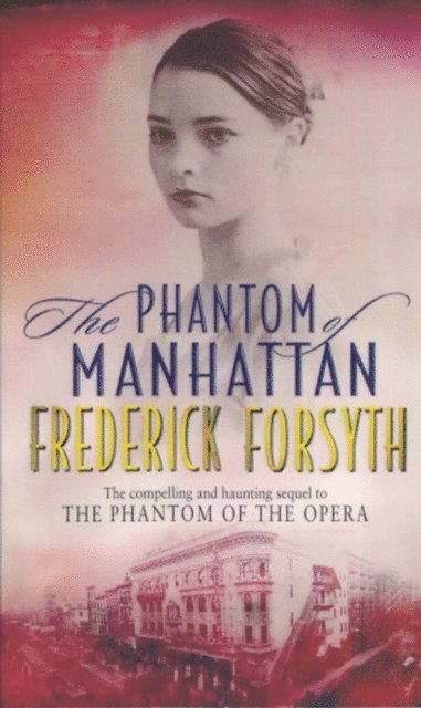 Frederick Forsyth - Phantom Of Manhattan, E-bok