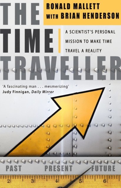 Bruce Henderson, Ronald L Mallett - Time Traveller, E-bok
