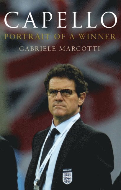 Gabriele Marcotti - Capello: Portrait Of A Winner, E-bok. Tillgänglighet: Lägg i varukorg