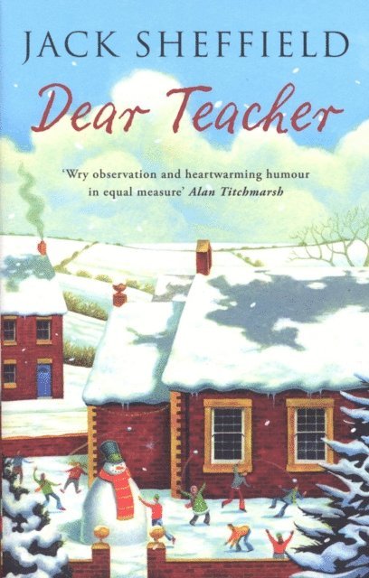 Jack Sheffield - Dear Teacher, E-bok