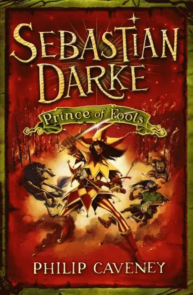 Philip Caveney - Sebastian Darke: Prince of Fools, E-bok