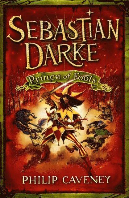 Philip Caveney - Sebastian Darke: Prince of Fools, E-bok
