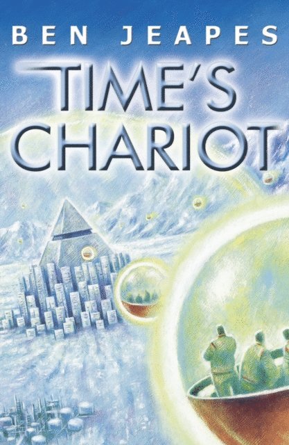 Ben Jeapes - Time's Chariot, E-bok