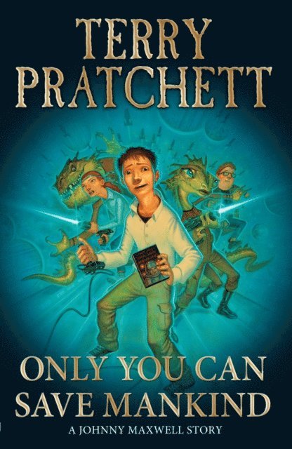 Terry Pratchett - Only You Can Save Mankind, E-bok