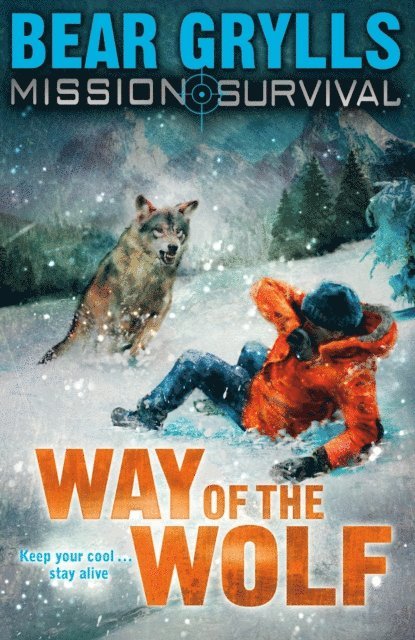 Bear Grylls - Mission Survival 2: Way of the Wolf, E-bok