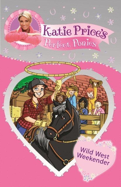 Katie Price - Katie Price's Perfect Ponies: Wild West Weekend, E-bok