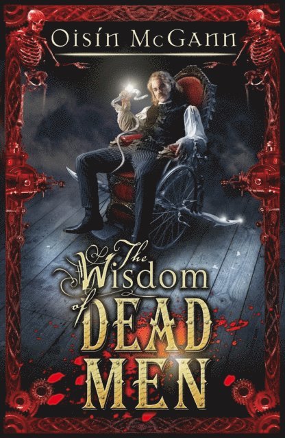 Oisin McGann - Wisdom of Dead Men, E-bok