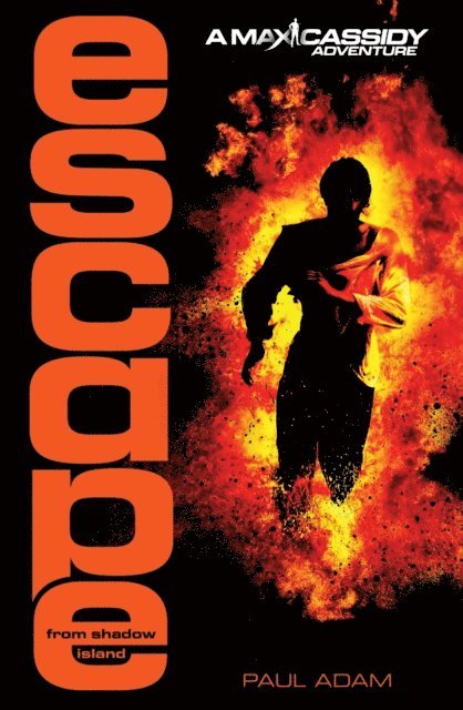 Paul Adam - Escape from Shadow Island - Max Cassidy 1, E-bok