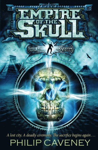 Philip Caveney - Alec Devlin: Empire of the Skull, E-bok