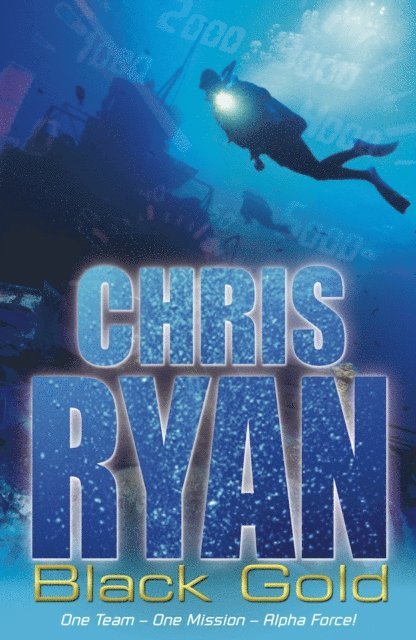 Chris Ryan - Alpha Force: Black Gold, E-bok